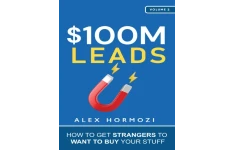 $100M Leads: How to Get Strangers To Want To Buy Your Stuff چگونه غریبه ها را وادار به خرید وسایل خود کنیم