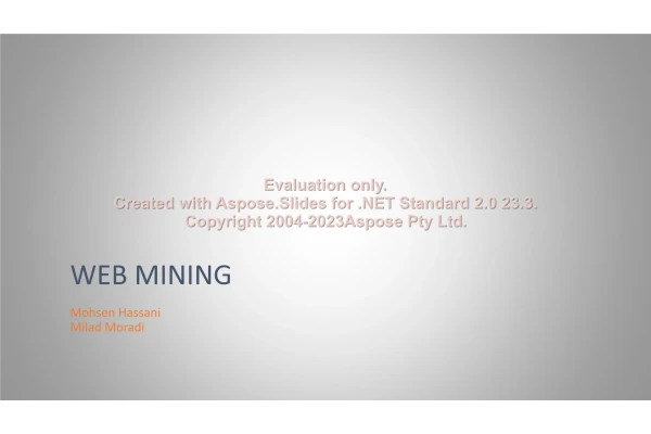 پاورپوینت داده کاوی وب Web Mining      تعداد اسلاید : 14      نسخه کامل✅