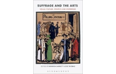 Suffrage and the Arts: Visual Culture, Politics and Enterprise-کتاب انگلیسی