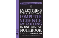 Everything You Need to Ace Computer Science and Coding in One Big Fat Notebook: The Complete Middle School Study Guide-کتاب انگلیسی