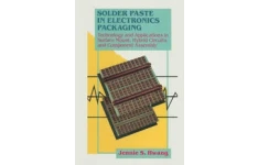 Solder Paste in Electronics Packaging: Technology and Applications in Surface Mount, Hybrid Circuits, and Component Assembly-کتاب انگلیسی