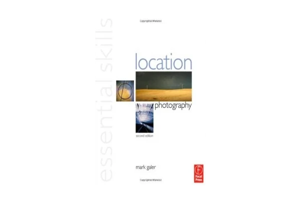 Location Photography: Essential Skills, Second Edition (Photography Essential Skills)-کتاب انگلیسی