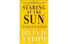 Staring at the Sun: Overcoming the Terror of Death-کتاب انگلیسی