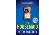 The Housemaid: An absolutely addictive psychological thriller with a jaw-dropping twist-کتاب انگلیسی