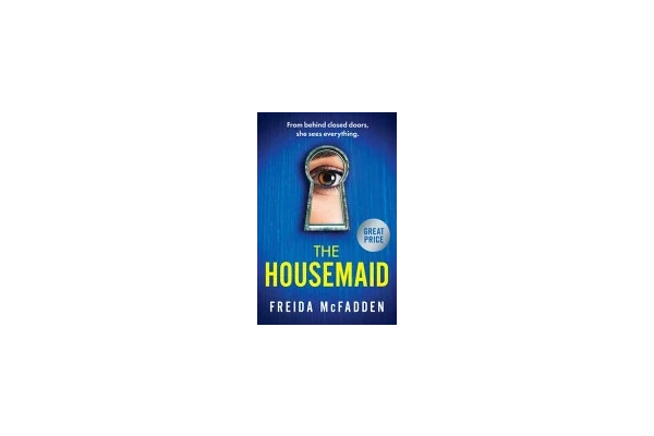 The Housemaid: An absolutely addictive psychological thriller with a jaw-dropping twist-کتاب انگلیسی