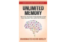 Unlimited Memory: How to Use Advanced Learning Strategies to Learn Faster, Remember More and be More Productive-کتاب انگلیسی