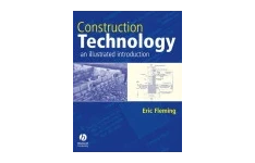 Construction Technology - An Illustrated Introduction [buildings, architecture-کتاب انگلیسی