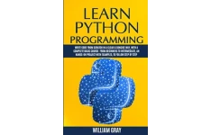 Learn Python Programming: Write code from scratch in a clear & concise way, with a complete basic course. From beginners to intermediate, an hands-on project with examples, to follow step by step-کتاب انگلیسی