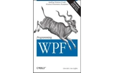 Programming WPF: Building Windows UI with Windows Presentation Foundation-کتاب انگلیسی