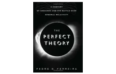The Perfect Theory: A Century of Geniuses and the Battle over General Relativity-کتاب انگلیسی