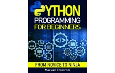 Python Programming for Beginners: The Definitive Guide, With Hands-On Exercises and Secret Coding Tips-کتاب انگلیسی