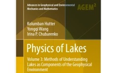 Physics of Lakes: Volume 3: Methods of Understanding Lakes as Components of the Geophysical Environment-کتاب انگلیسی