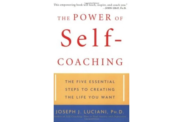 The Power of Self-Coaching: The Five Essential Steps to Creating the Life You Want-کتاب انگلیسی