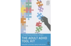 The Adult ADHD Tool Kit: Using CBT to Facilitate Coping Inside and Out-کتاب انگلیسی