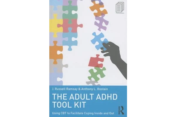 The Adult ADHD Tool Kit: Using CBT to Facilitate Coping Inside and Out-کتاب انگلیسی