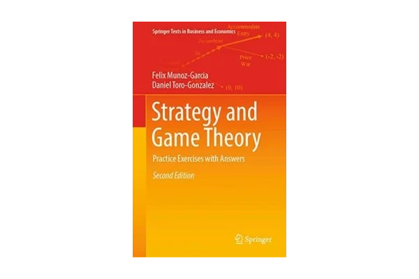 Strategy and Game Theory: Practice Exercises with Answers-کتاب انگلیسی