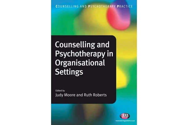 Counselling and Psychotherapy in Organizational Settings