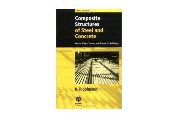 Composite Structures of Steel and Concrete: Beams, Slabs, Columns, and Frames for Buildings-کتاب انگلیسی