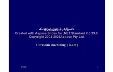 پاورپوینت ماشین کاری با امواج اولتراسونیک      تعداد اسلاید : 29      نسخه کامل✅