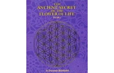 The ancient secret of the Flower of Life. Volume 2 : an edited transcript of the Flower of Life Workshop presented live to Mother Earth from 1985 to 1994-کتاب انگلیسی
