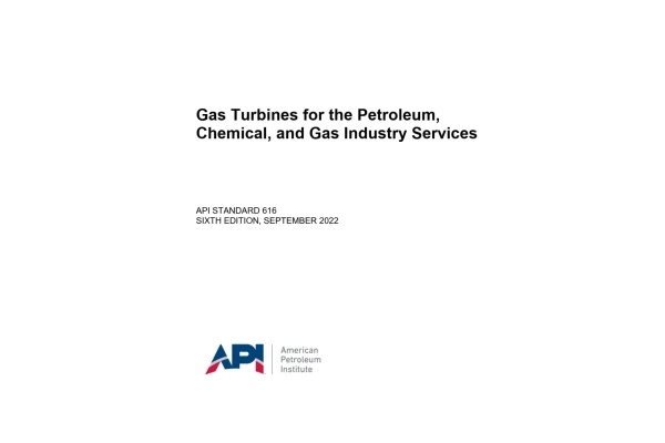 دانلود استاندارد توربین‌های گازی  ویرایش 2022  💥API 616 2022  💥 ♻️Gas Turbines for the Petroleum, Chemical, and Gas Industry Services