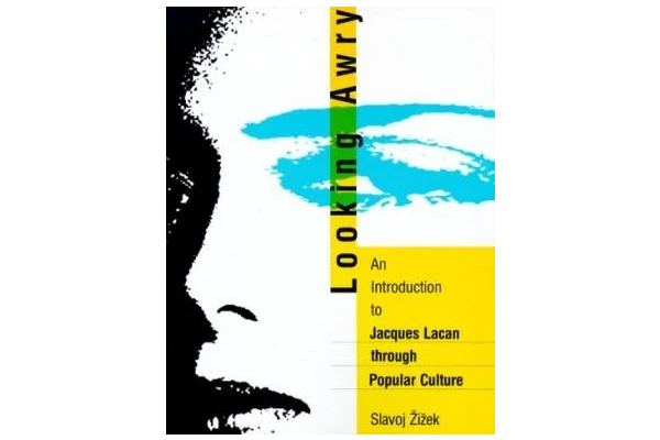 Looking Awry: An Introduction to Jacques Lacan through Popular Culture (October Books)-کتاب انگلیسی