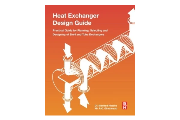 Heat Exchanger Design Guide: A Practical Guide for Planning, Selecting and Designing of Shell and Tube Exchangers-کتاب انگلیسی