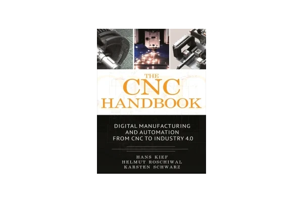 The CNC Handbook: Digital Manufacturing and Automation from CNC to Industry 4.0-کتاب انگلیسی