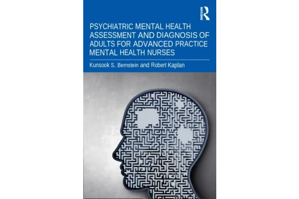 Psychiatric Mental Health Assessment and Diagnosis of Adults for Advanced Practice Mental Health Nurses