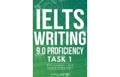 IELTS Writing 9.0 Proficiency © Task 1. IELTS Academic + IELTS General Writing Task 1. Includes IELTS Writing Samples for Task 1 in IELTS Academic Training & IELTS Gen-کتاب انگلیسی