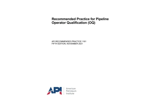 🟡 دانلود استاندارد تایید صلاحیت اپراتورهای خط لوله ویرایش نوامبر 2021  🌺API 1161 2021 🌼Recommended Practice for Pipeline Operator Qualification (OQ