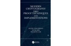 Modern Cryptography with Proof Techniques and Implementations