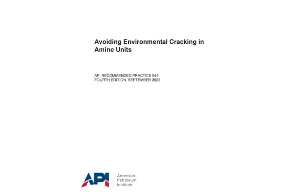جلوگیری از ترک خوردگی محیطی در سرویس آمین  🔰API 945 2022 ✅  ♦️Avoiding Environmental Cracking in Amine Units