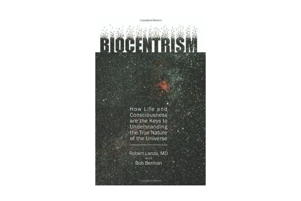 Biocentrism: How Life and Consciousness Are the Keys to Understanding the True Nature of the Universe-کتاب انگلیسی