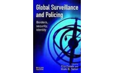Global surveillance and policing : borders, security, identity-کتاب انگلیسی