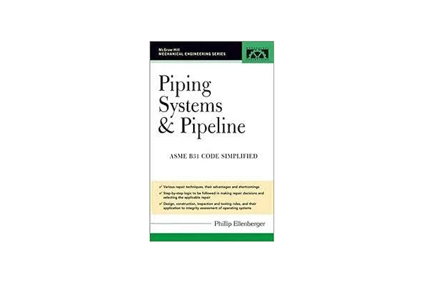 Piping Systems & Pipeline: ASME Code Simplified 1st Edition
