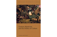 German Mysticism and the Politics of Culture-کتاب انگلیسی