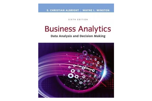 Business Analytics: Data Analysis & Decision Making-کتاب انگلیسی