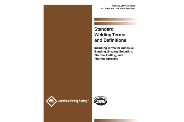 استاندارد واژگان و تعاریف مرتبط با جوشکاری AWS A3.0 ویرایش 2020  💥♻️✏️AWS A3.0 2020  ❤️Standard Welding Terms and Definitions