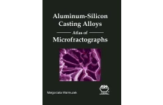 Aluminum-Silicon Casting Alloys Atlas of Microfractographs