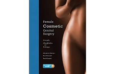 دانلود کتاب اورجینال Female Cosmetic Genital Surgery: Concepts, classification and techniques Edition: 1