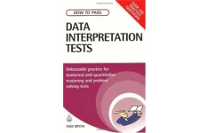 How to Pass Data Interpretation Tests: Unbeatable Practice for Numerical and Quantitative Reasoning and Problem Solving Tests-کتاب انگلیسی
