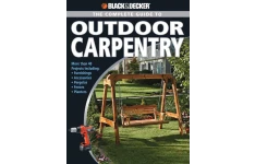 راهنمای کامل نجاری فضای خارج از خانه از بلک و دکر (زبان انگلیسی)