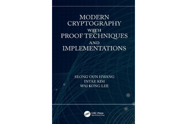 Modern Cryptography with Proof Techniques and Implementations