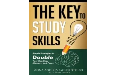 The Key To Study Skills: Simple Strategies to Double Your Reading, Memory, and Focus