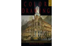 Color Drawing: Design Drawing Skills and Techniques for Architects, Landscape Architects, and Interior Designers-کتاب انگلیسی