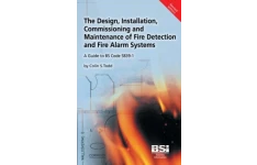 The Design, Installation, Commissioning and Maintenance of Fire Detection and Fire Alarm Systems: A Guide to BS 5839-1-کتاب انگلیسی