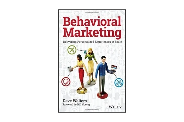 Behavioral marketing : delivering personalized experiences at scale-کتاب انگلیسی