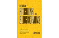 The Basics of Bitcoins and Blockchains: An Introduction to Cryptocurrencies and the Technology that Powers Them-کتاب انگلیسی