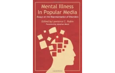 Mental illness in popular media : essays on the representation of disorders-کتاب انگلیسی